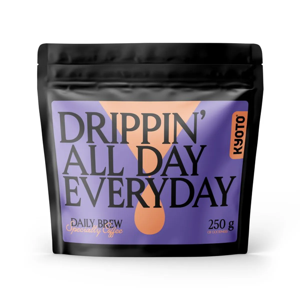 DRIPPIN' ALL DAY EVERYDAY KENYA