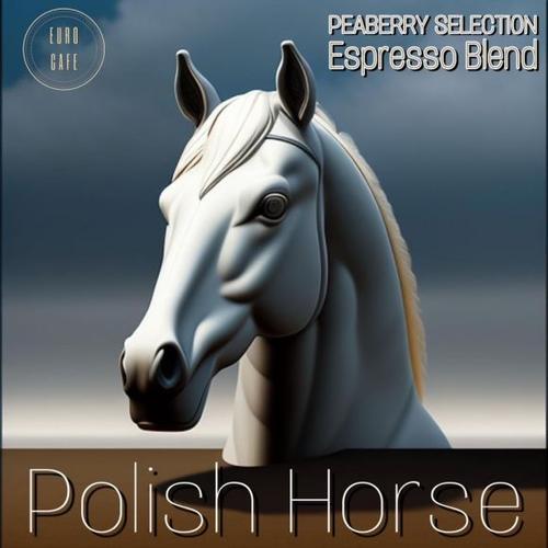 POLISH HORSE Peaberry Espresso Blend